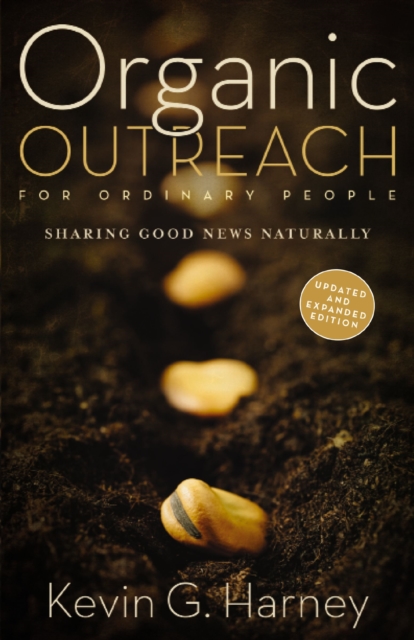 Organic Outreach for Ordinary People : Sharing Good News Naturally, EPUB eBook