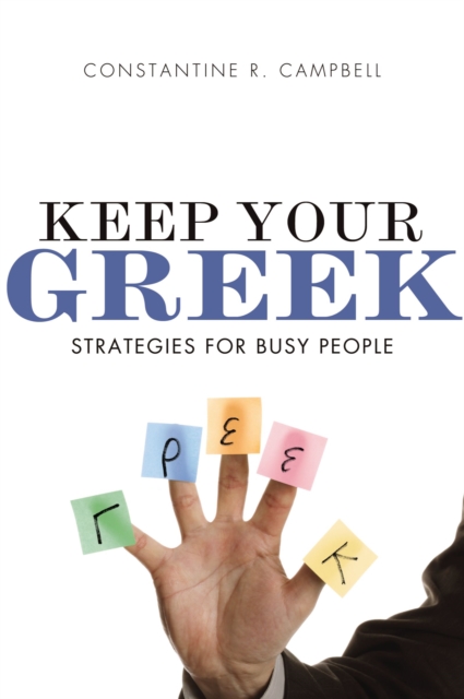 Keep Your Greek : Strategies for Busy People, EPUB eBook