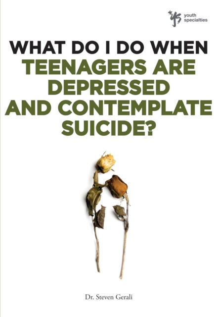 What Do I Do When Teenagers are Depressed and Contemplate Suicide?, EPUB eBook