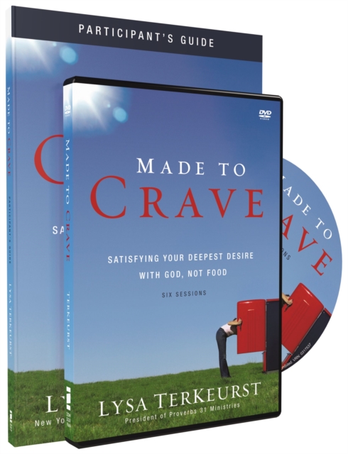 Made to Crave Participant's Guide with DVD : Satisfying Your Deepest Desire with God, Not Food, Paperback / softback Book