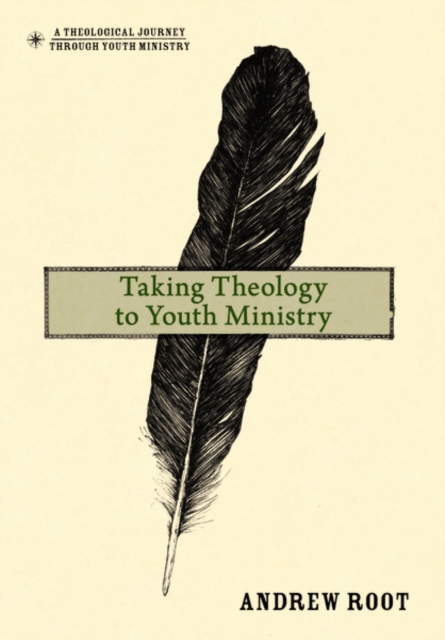 Taking Theology to Youth Ministry, Hardback Book