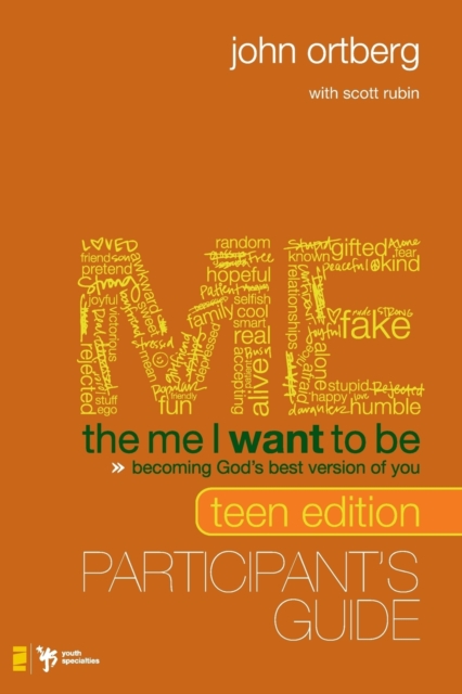 The Me I Want to Be Teen Edition Bible Study Participant's Guide : Becoming God's Best Version of You, Paperback / softback Book