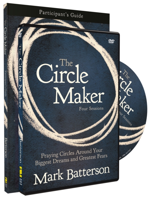 The Circle Maker Participant's Guide with DVD : Praying Circles Around Your Biggest Dreams and Greatest Fears, Paperback / softback Book