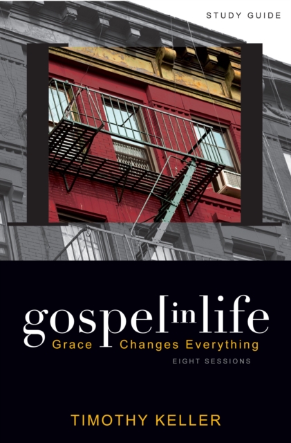 Gospel in Life Study Guide : Grace Changes Everything, EPUB eBook