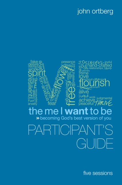 The Me I Want to Be Bible Study Participant's Guide : Becoming God's Best Version of You, EPUB eBook