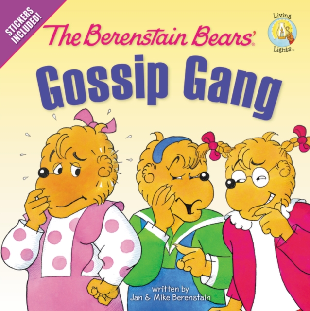 The Berenstain Bears' Gossip Gang : Stickers Included!, Paperback Book