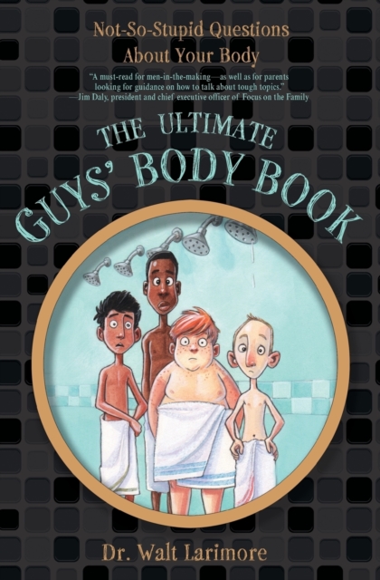 The Ultimate Guys' Body Book : Not-So-Stupid Questions About Your Body, Paperback / softback Book