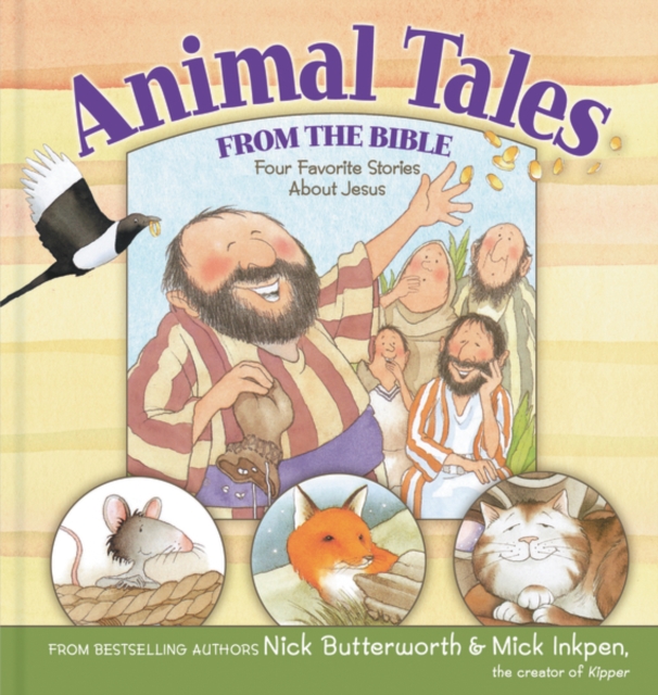 Animal Tales from the Bible : Four Favorite Stories About Jesus, Hardback Book
