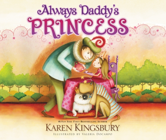 Always Daddy's Princess : #1 New York Times Bestselling Author, Board book Book