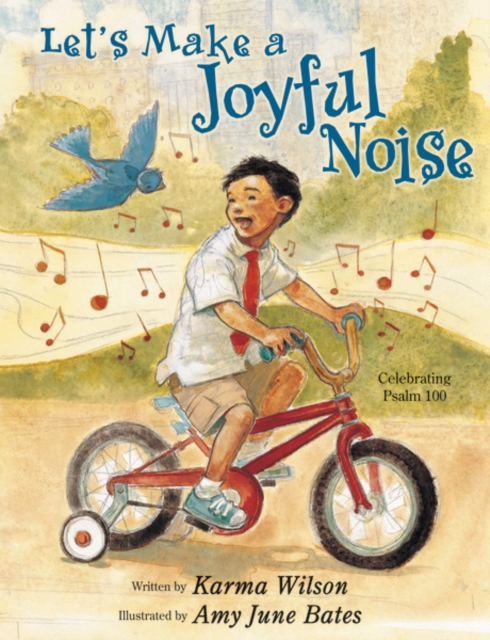Let's Make a Joyful Noise : Celebrating Psalm 100, Paperback / softback Book