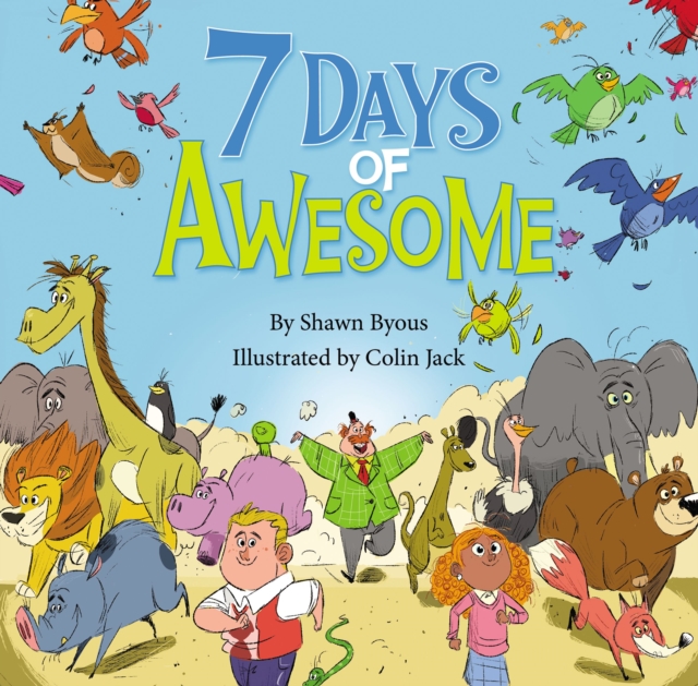 7 Days of Awesome : A Creation Tale, Hardback Book