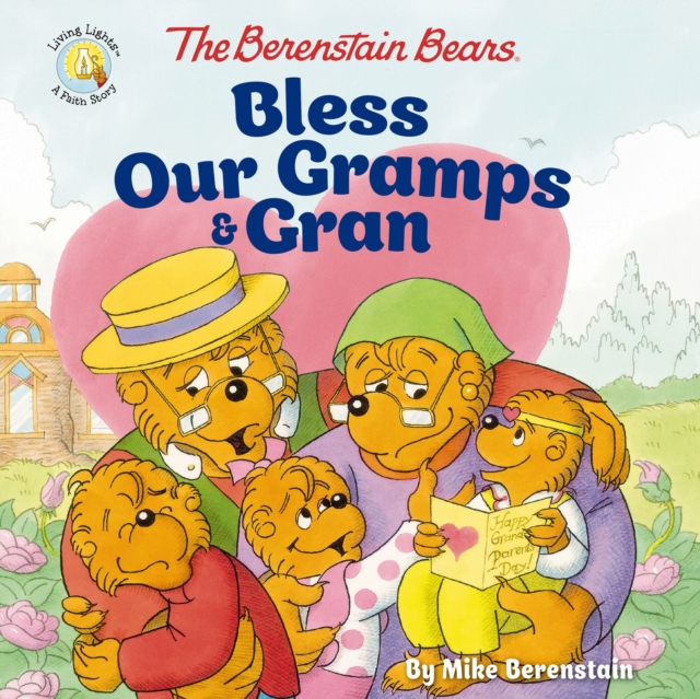 The Berenstain Bears Bless Our Gramps and Gran, PDF eBook