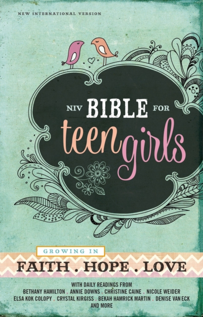 NIV, Bible for Teen Girls, Hardcover : Growing in Faith, Hope, and Love, Hardback Book