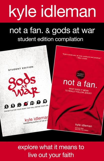 Not a Fan and Gods at War Student Edition Compilation : Explore What It Means to Live Out Your Faith, EPUB eBook
