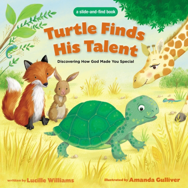 Turtle Finds His Talent : A Slide-and-Find Book: Discovering How God Made You Special, Board book Book