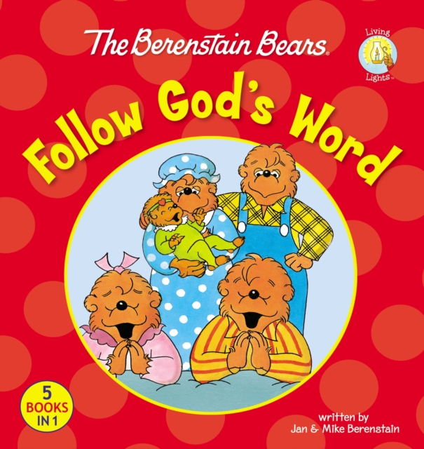 The Berenstain Bears Follow God's Word, PDF eBook