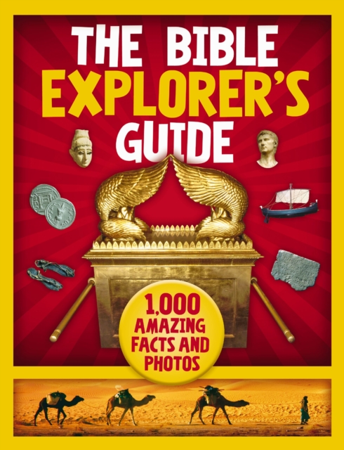 The Bible Explorer's Guide : 1,000 Amazing Facts and Photos, Hardback Book