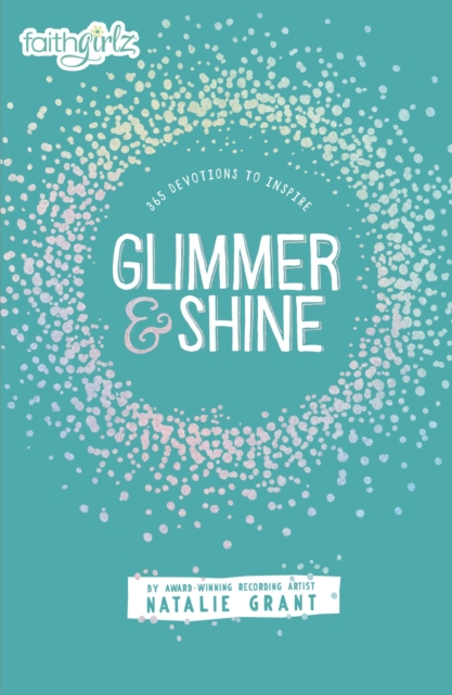 Glimmer and Shine : 365 Devotions to Inspire, EPUB eBook