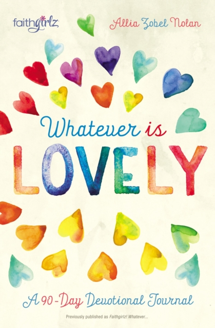 Whatever is Lovely : A 90-Day Devotional Journal, EPUB eBook