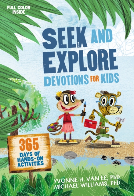 Seek and Explore Devotions for Kids : 365 Days of Hands-On Activities, Paperback / softback Book