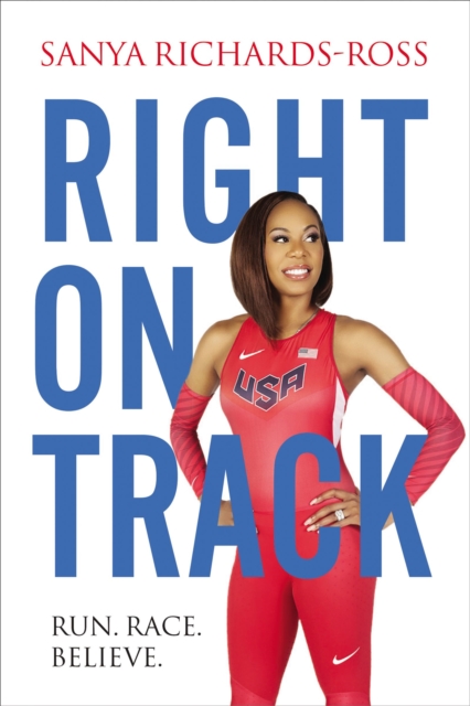 Right on Track : Run, Race, Believe, EPUB eBook