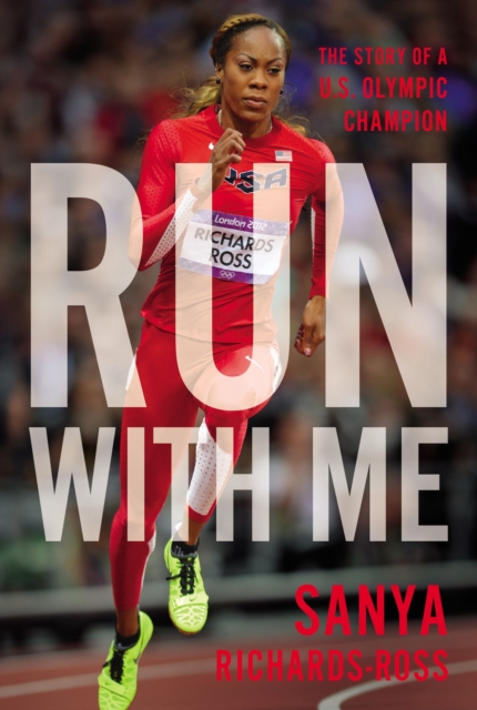 Run with Me : The Story of a U.S. Olympic Champion, EPUB eBook