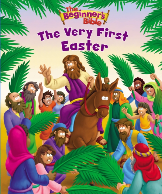 The Beginner's Bible The Very First Easter : An Easter Book For Kids, PDF eBook
