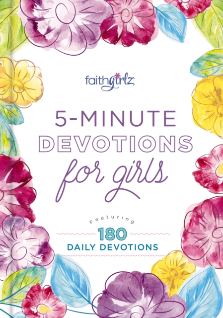 5-Minute Devotions for Girls : Featuring 180 Daily Devotions, EPUB eBook