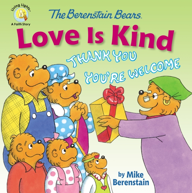 The Berenstain Bears Love Is Kind, Paperback / softback Book