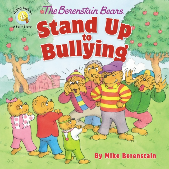 The Berenstain Bears Stand Up to Bullying, Paperback / softback Book