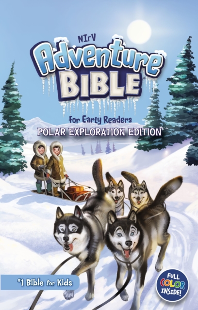 NIrV, Adventure Bible for Early Readers, Polar Exploration Edition, Hardcover, Full Color : #1 Bible for Kids, Hardback Book