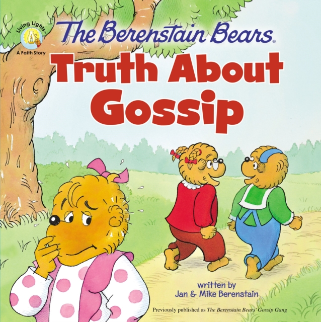 The Berenstain Bears Truth About Gossip, Paperback / softback Book