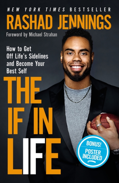 The IF in Life : How to Get Off Life’s Sidelines and Become Your Best Self, Hardback Book