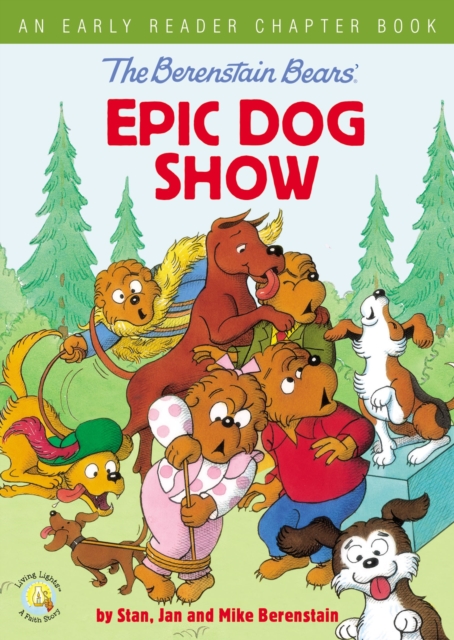 The Berenstain Bears' Epic Dog Show : An Early Reader Chapter Book, Hardback Book