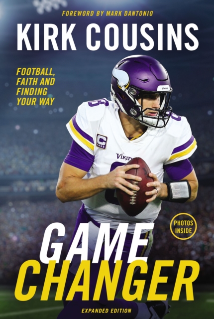 Game Changer, Expanded Edition : Football, Faith, and Finding Your Way, Paperback / softback Book