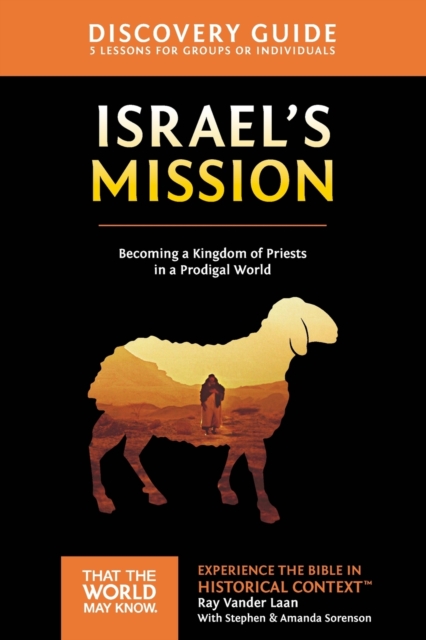 Israel's Mission Discovery Guide : A Kingdom of Priests in a Prodigal World, Paperback / softback Book