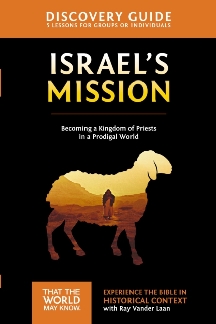Israel's Mission Discovery Guide : A Kingdom of Priests in a Prodigal World, EPUB eBook