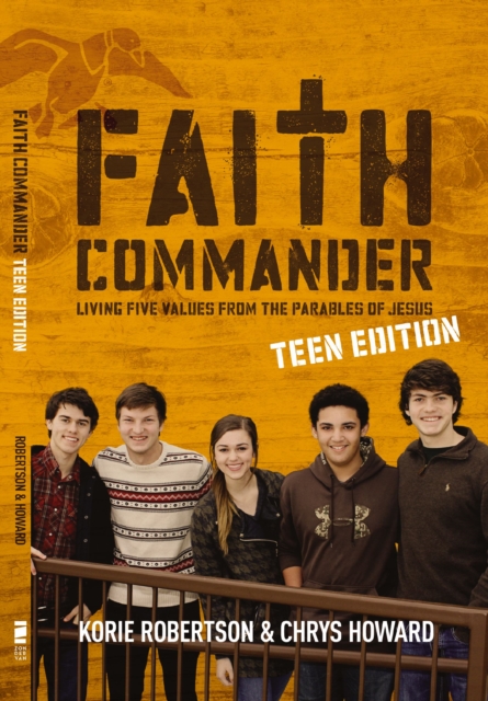 Faith Commander Teen Edition : Living Five Values from the Parables of Jesus, EPUB eBook