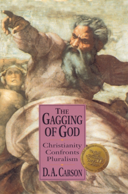 The Gagging of God : Christianity Confronts Pluralism, EPUB eBook