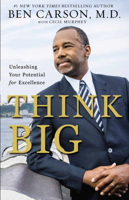 Think Big : Unleashing Your Potential for Excellence, EPUB eBook