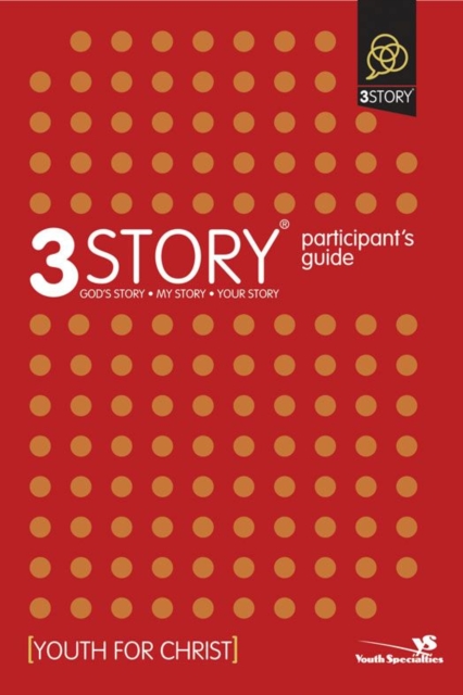 3Story Participant's Guide : Preparing for a Lifestyle of Evangelism, EPUB eBook