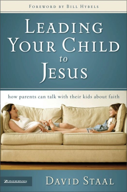 Leading Your Child to Jesus : How Parents Can Talk with Their Kids about Faith, EPUB eBook