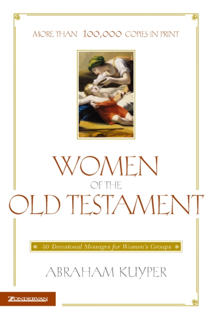 Women of the Old Testament : 50 Devotional Messages for Women's Groups, EPUB eBook