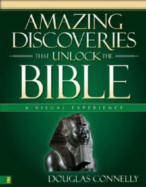 Amazing Discoveries That Unlock the Bible : A Visual Experience, EPUB eBook