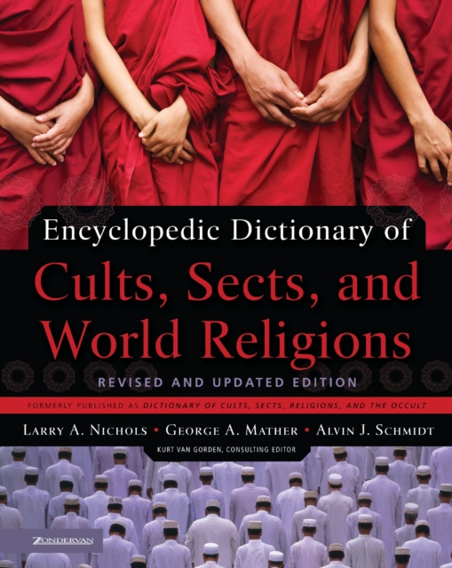 Encyclopedic Dictionary of Cults, Sects, and World Religions : Revised and Updated Edition, EPUB eBook