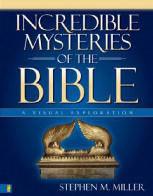 Incredible Mysteries of the Bible : A Visual Exploration, EPUB eBook