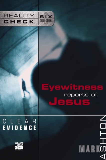 Clear Evidence : Eyewitness Reports of Jesus, EPUB eBook