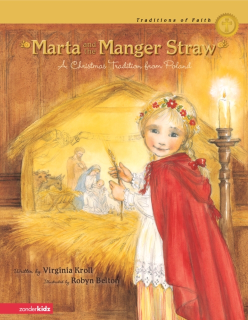 Marta and the Manger Straw : A Christmas Tradition from Poland, EPUB eBook