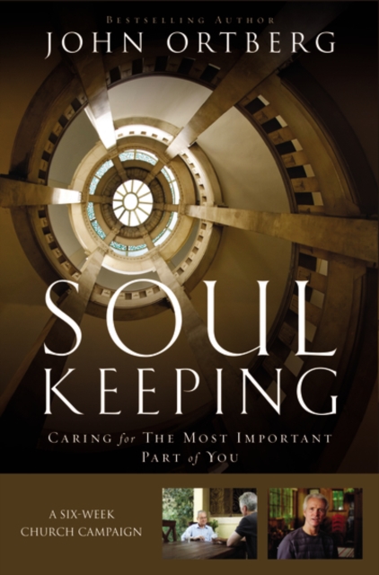 Soul Keeping Curriculum Kit : Caring for the Most Important Part of You, Paperback / softback Book