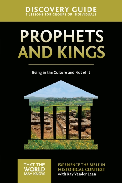 Prophets and Kings Discovery Guide : Being in the Culture and Not of It, EPUB eBook